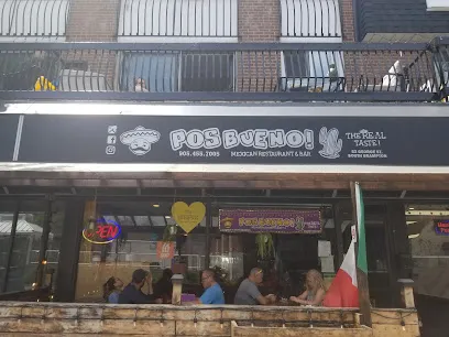 Pos Bueno Mexican Restaurant Bar