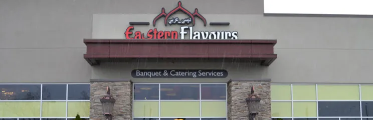 Eastern Flavours - Pakistani, Indian and Arabic Restaurant and Banquet Hall